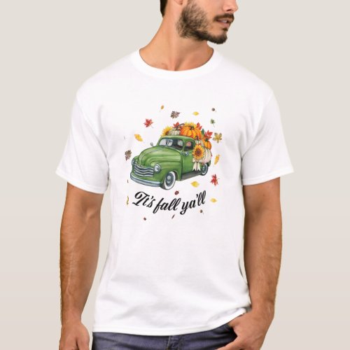 Its Fall Yall Pickup Truck With Pumpkins T_Shirt