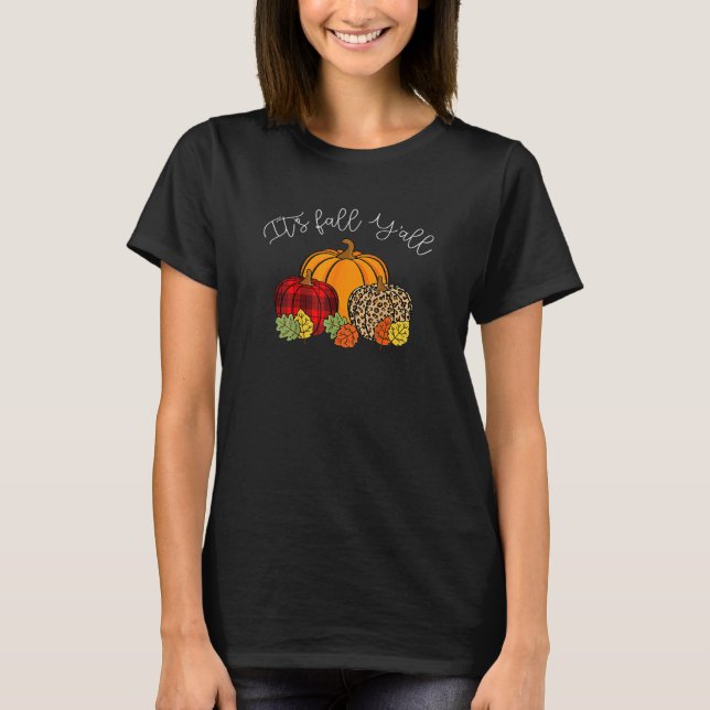It's Fall Yall Pumpkin Leopard Halloween Autumn Th T-Shirt (Front)