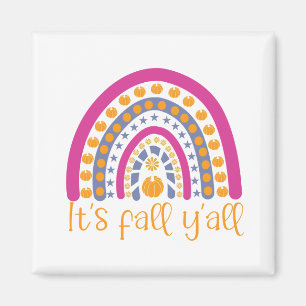 It's fall y'all pumpkin rainbow magnet