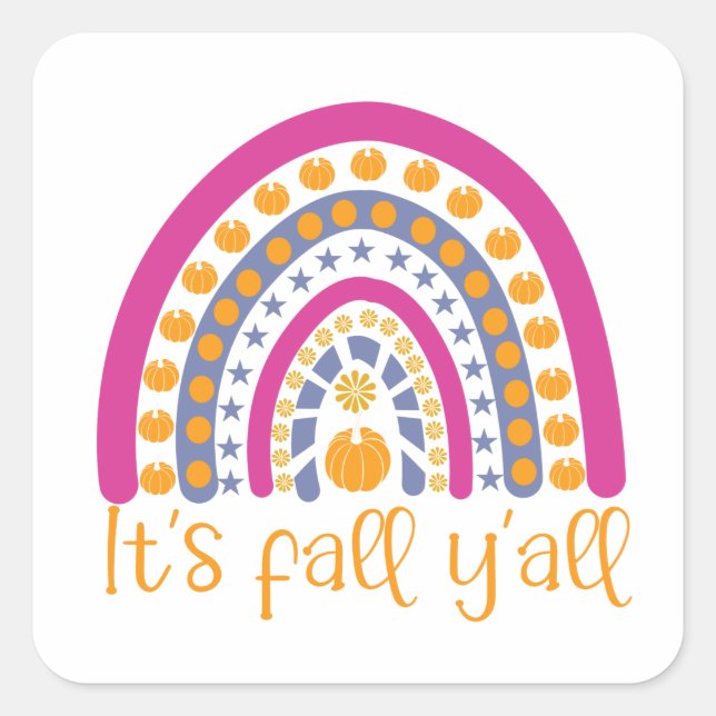 It's fall y'all pumpkin rainbow square sticker (Front)