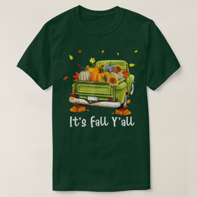 Its Fall Yall Pumpkin Truck Autumn Sunflower Hello T-Shirt (Design Front)