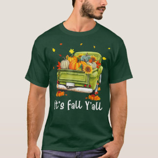 Its Fall Yall Pumpkin Truck Autumn Sunflower Hello T-Shirt