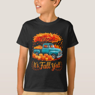 It's Fall Y'all Pumpkin Truck Autumn Thanksgiving T-Shirt