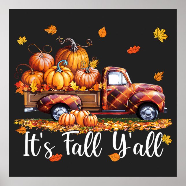 It's Fall Y'all Pumpkin Truck Autumn Tree Fall Poster (Front)