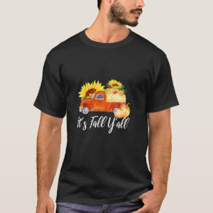 It's Fall Y'all Pumpkin Truck Autumn Tree Hello Fa T-Shirt