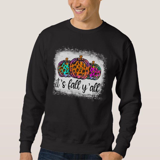 It's Fa'll Y'all Pumpkins Lunch Lady Life Thanksgi Sweatshirt (Front)