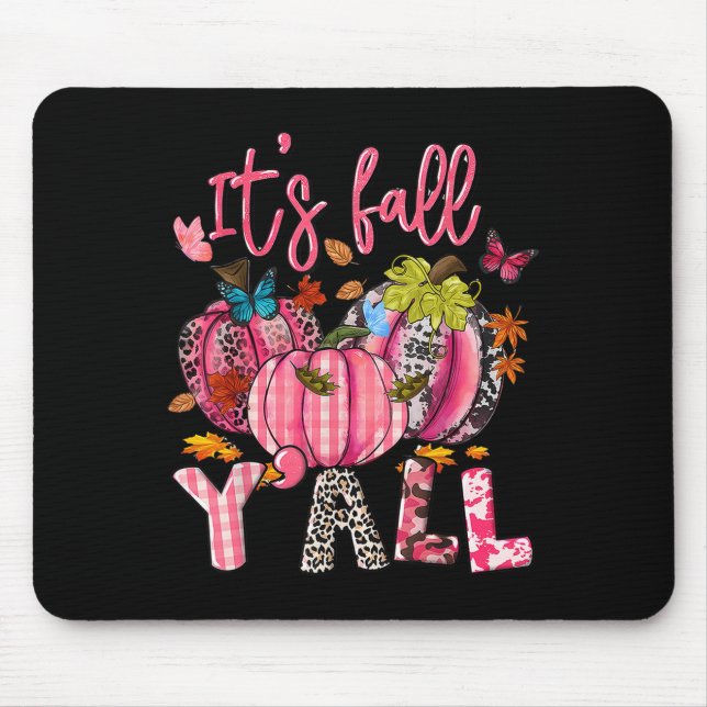 It's Fall Y'all Pumpkins Nk Ribbon Breast Cancer A Mouse Pad (Front)
