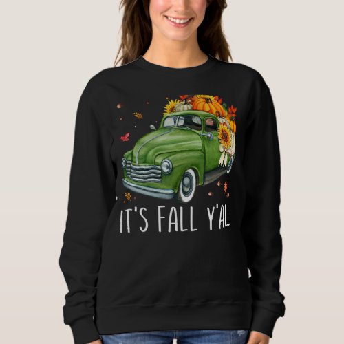 Its Fall Yall Pumpkins Print Maple Farm Truck Au Sweatshirt