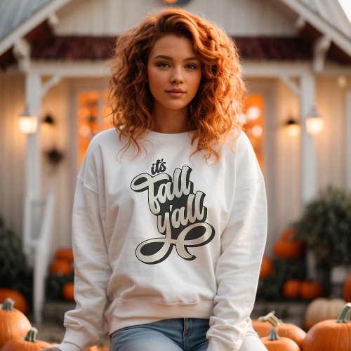 Its Fall Yall Retro Style T_Shirt Sweatshirt