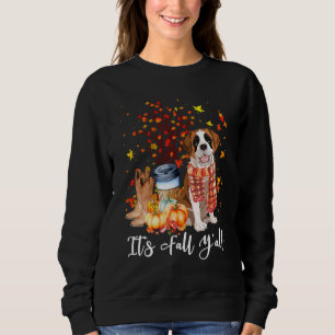 It's Fall Y'all Saint Bernard Dog Pumpkin Fall Aut Sweatshirt