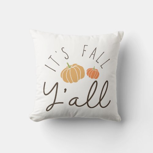 Its Fall Yall Southern Pumpkin Throw Pillow