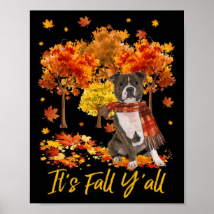 It's Fall Y'all Staffordshire Bull Terrier Dog Tre Poster
