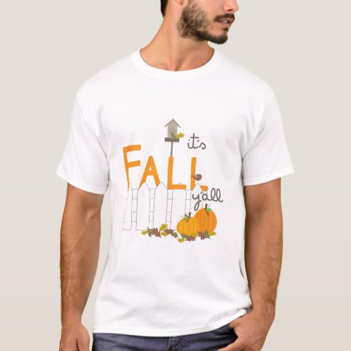 Its Fall YAll T_Shirt