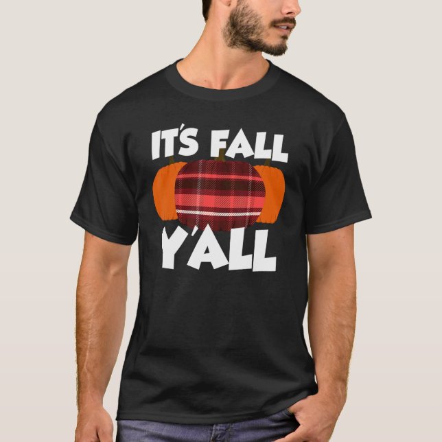 It's Fall Y'all Thanksgiving Pumpkin Flannel T-Shirt (Front)