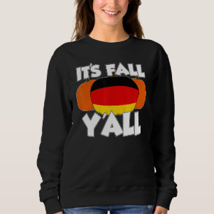 It's Fall Y'all Thanksgiving Pumpkin Germany Sweatshirt