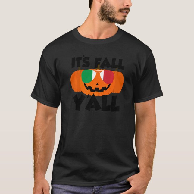 It's Fall Y'all Thanksgiving Pumpkin Italy Glasses T-Shirt (Front)