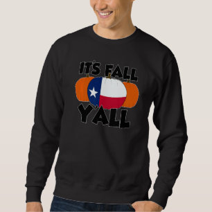 It's Fall Y'all Thanksgiving Pumpkin USA 1 Sweatshirt