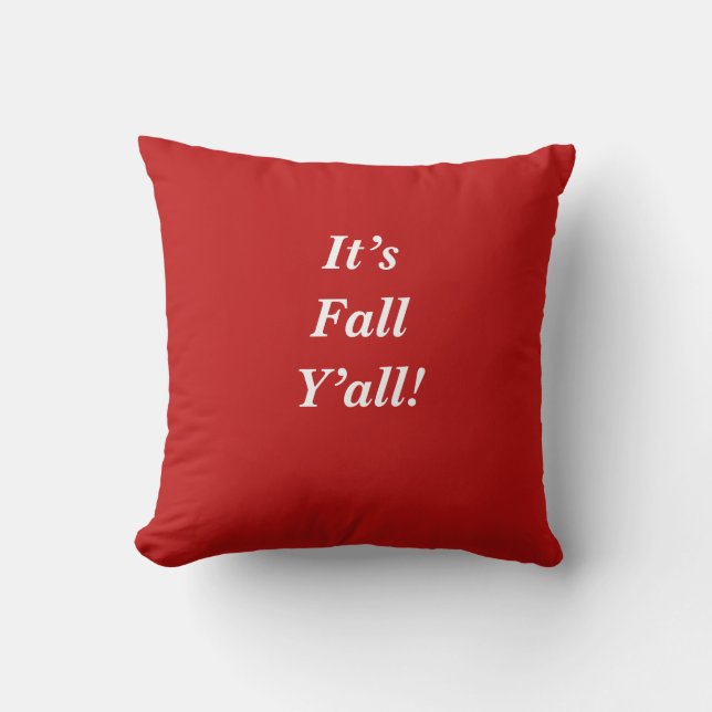 It's Fall Y'all! Throw Pillow (Front)