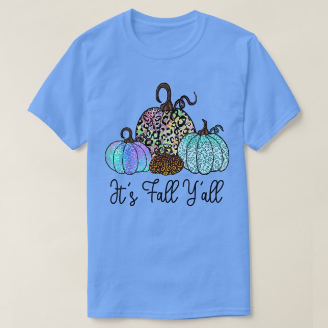 It's Fall Y'all Tie Dye Leopard Pumpkin Autumn Tha T-Shirt (Design Front)