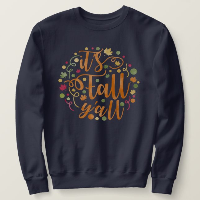 It's Fall Y'all Watercolor Leaves Unisex Sweatshirt (Design Front)