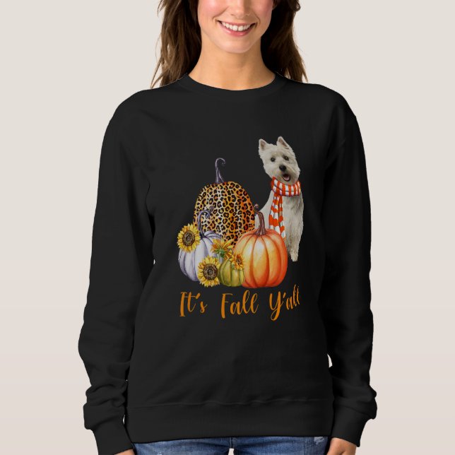 It's Fall Y'all Westie Dog Leopard Pumpkin Fall Sweatshirt (Front)