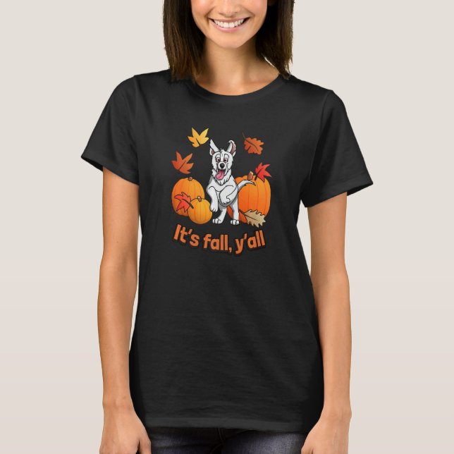 Its fall yall white german shepherd edition   T-Shirt (Front)