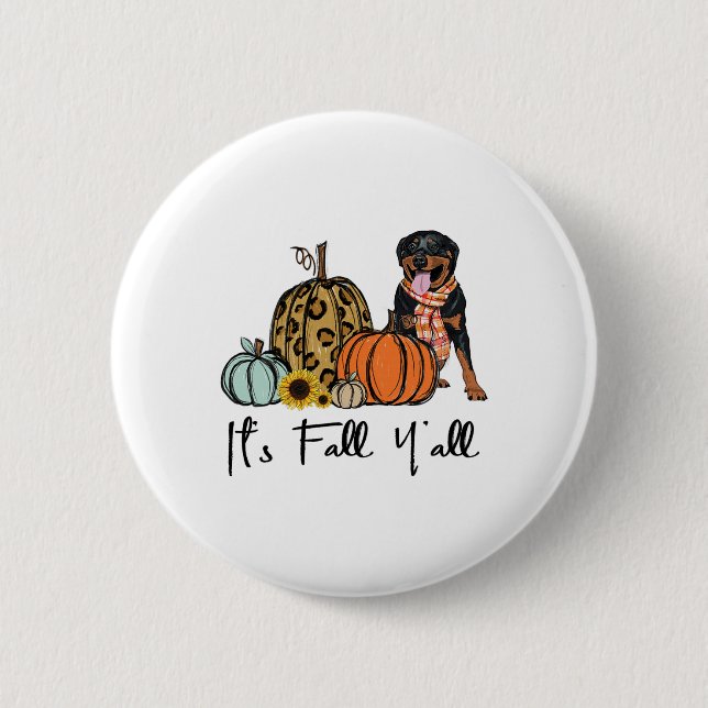 It's Fall Y'all Yellow Rottweiler Dog Leopard Pump Button (Front)