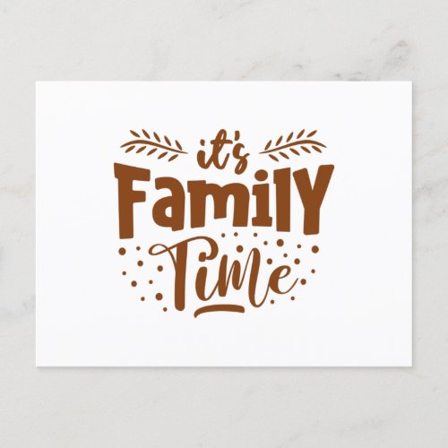 its Family Time Postcard