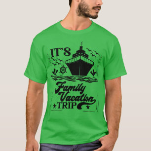 its Family Vacation trip Beach for Matching Summer T-Shirt
