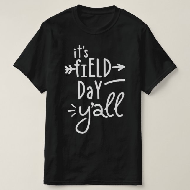 It's Field Day Y'all  75 T-Shirt (Design Front)