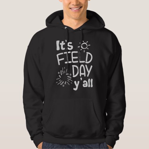 Its Field Day Yall Outdoor Spring Summer School  Hoodie