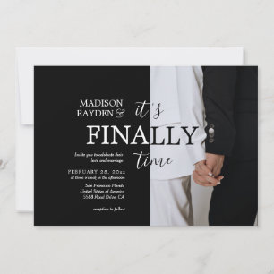 It's Finally Time Stylish Black White Wedding Invitation