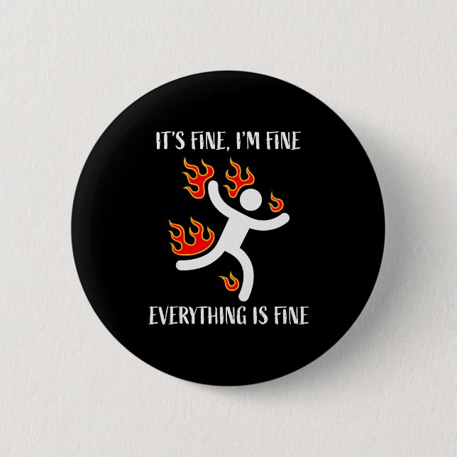It's Fine Everything Is Fine Funny Stickman On Fir Button (Front)