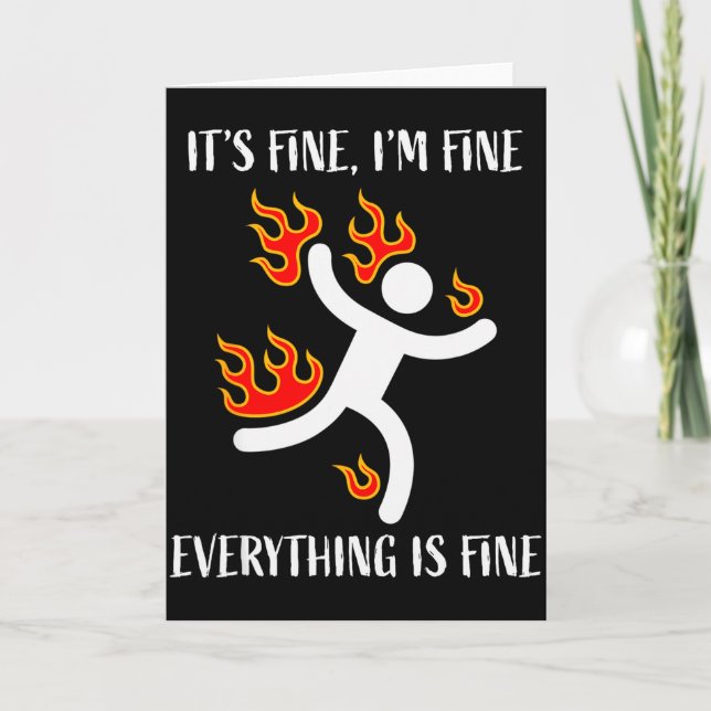 It's Fine Everything Is Fine Funny Stickman On Fir Card (Front)