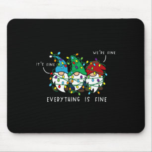 It's Fine Everything Is Fine Xmas Lights Gnome Chr Mouse Pad