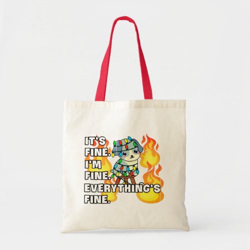 Its Fine Everythings fine Holiday Edition Tote Bag