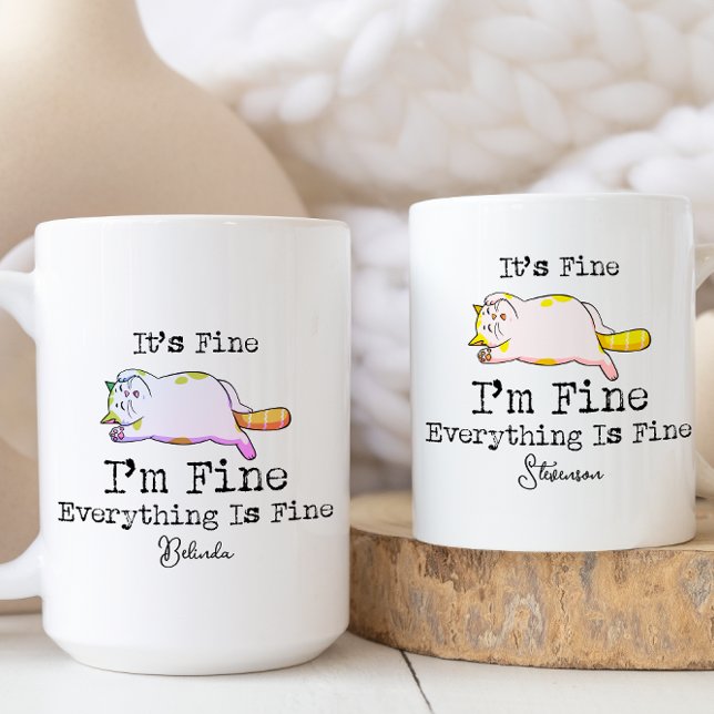 It's Fine Funny Cat Quote Coffee Mug (Creator Uploaded)