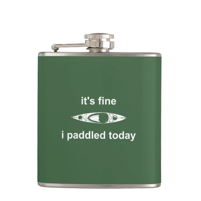 It's Fine, I Paddled Today Flask (Front)
