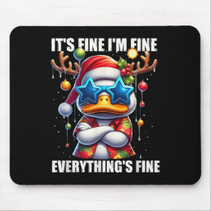 It's Fine I'm Fine Duck Melting Christmas In July Mouse Pad