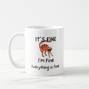 It's Fine I'm Fine Everything Fine Personalize Cat Coffee Mug