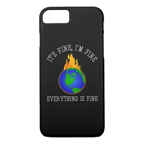 Its Fine Im Fine _ Everything Is Fine iPhone 87 Case