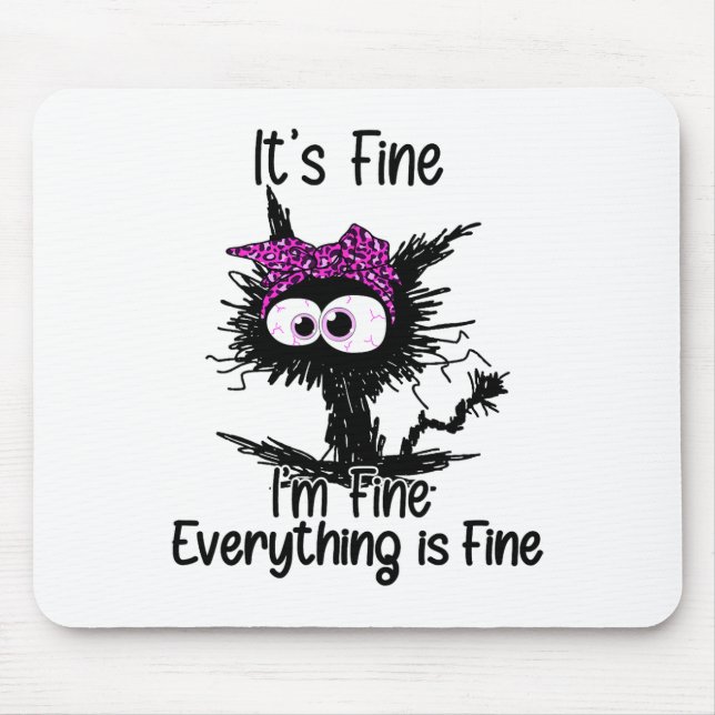 It's Fine I'm Fine Everything Is Fine Cat Breast C Mouse Pad (Front)