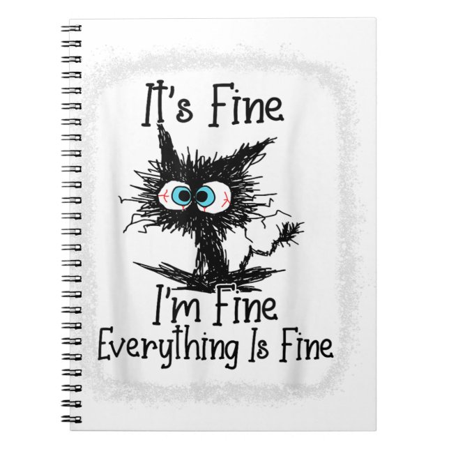 It's Fine I'm Fine Everything Is Fine Cat Christma Notebook (Front)