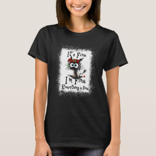It's Fine I'm Fine Everything Is Fine Cat Christma T-Shirt