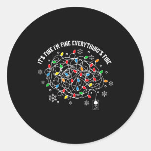 It's Fine I'm Fine Everything Is Fine Christmas Li Classic Round Sticker