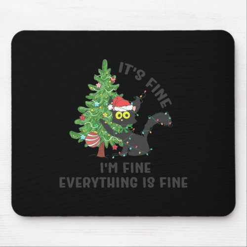 its fine im Fine Everything is fine funny back c Mouse Pad
