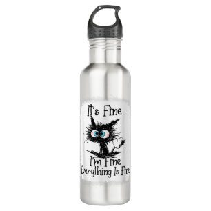 It's Fine I'm Fine Everything Is Fine Funny Black Stainless Steel Water Bottle