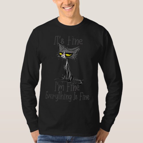 Its Fine Im Fine Everything Is Fine Funny Black  T_Shirt