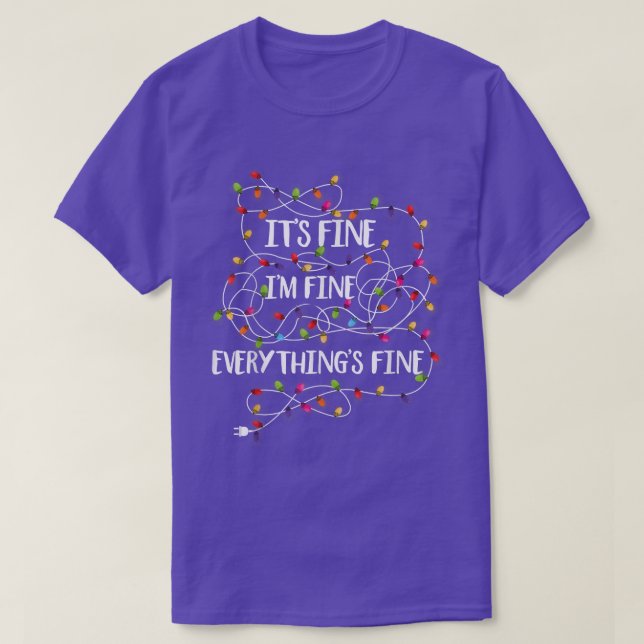 It's Fine I'm Fine Everything Is Fine Funny Christ T-Shirt (Design Front)