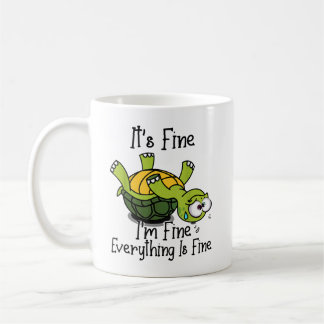 It's fine I'm fine Everything is fine Funny Cute T Coffee Mug